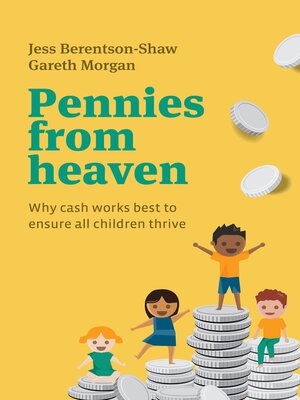 cover image of Pennies from Heaven: Why Cash Works Best to Ensure All Children Thrive